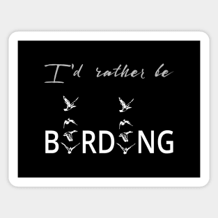 I'd rather be birding Sticker